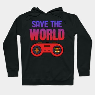 Save the World - For Gamers Hoodie